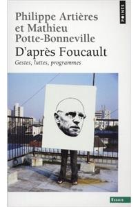 D'Apr's Foucault. Gestes, Luttes, Programmes