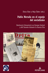Pablo Neruda En El Espejo del Socialismo