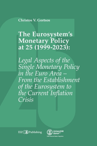 Eurosystem's Monetary Policy at 25 (1999-2023)
