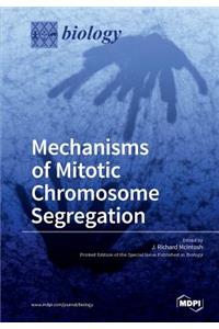 Mechanisms of Mitotic Chromosome Segregation