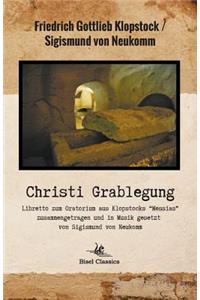 Christi Grablegung - Libretto Zum Oratorium Aus Klopstocks 