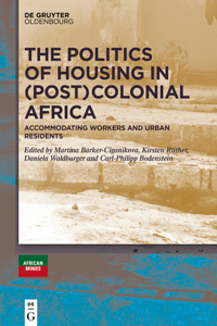 Politics of Housing in (Post-)Colonial Africa