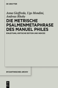 Die Metrische Psalmenmetaphrase Des Manuel Philes