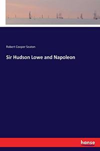 Sir Hudson Lowe and Napoleon