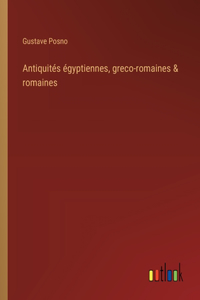 Antiquités égyptiennes, greco-romaines & romaines