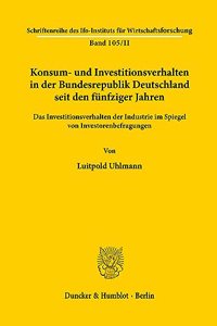 Konsum- Und Investitionsverhalten in Der Bundesrepublik Deutschland Seit Den Funfziger Jahren