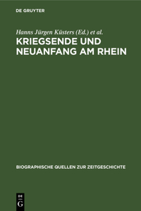 Kriegsende Und Neuanfang Am Rhein