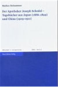 Der Apotheker Joseph Schedel - Tagebucher Aus Japan (1886-1899) Und China (1909-1921)