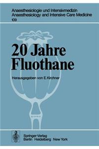 20 Jahre Fluothane
