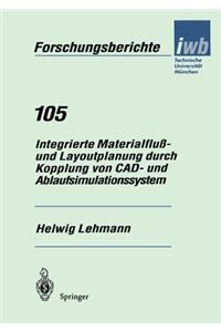 Integrierte Materialfluß- Und Layoutplanung Durch Kopplung Von Cad- Und Ablaufsimulationssystem