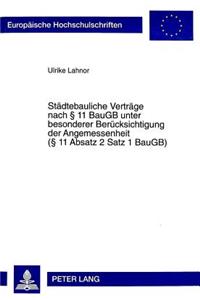 Staedtebauliche Vertraege Nach § 11 Baugb Unter Besonderer Beruecksichtigung Der Angemessenheit (§ 11 Absatz 2 Satz 1 Baugb)