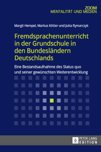 Fremdsprachenunterricht in Der Grundschule in Den Bundeslaendern Deutschlands