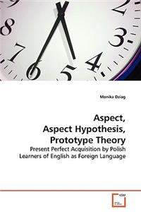 Aspect, Aspect Hypothesis, Prototype Theory