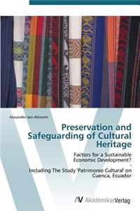 Preservation and Safeguarding of Cultural Heritage