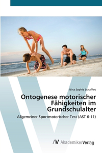 Ontogenese motorischer Fähigkeiten im Grundschulalter