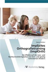 Implizites Orthografietraining (ImplOrth)