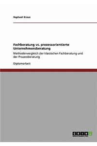 Fachberatung vs. prozessorientierte Unternehmensberatung