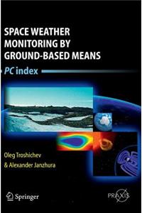 Space Weather Monitoring by Ground-Based Means