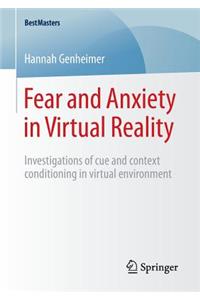 Fear and Anxiety in Virtual Reality