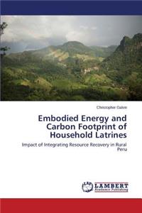 Embodied Energy and Carbon Footprint of Household Latrines