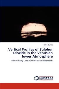 Vertical Profiles of Sulphur Dioxide in the Venusian Lower Atmosphere