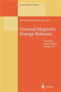 Coronal Magnetic Energy Releases