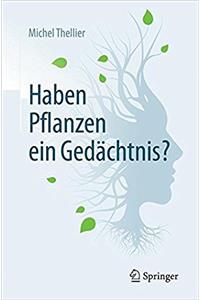 Haben Pflanzen Ein Gedächtnis?