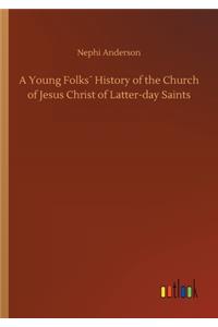 Young Folks´ History of the Church of Jesus Christ of Latter-day Saints