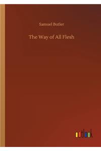 The Way of All Flesh