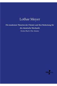 Die modernen Theorien der Chemie und ihre Bedeutung für die chemische Mechanik