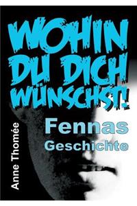 Wohin du dich wünschst!