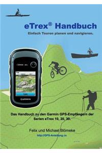 eTrex Handbuch: Einfach Touren planen und Navigieren