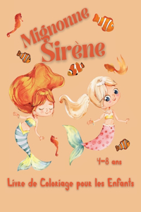 Mignonne Sirène Livre de Coloriage pour les Enfants