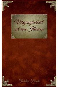 Vergänglichkeit Ist Eine Illusion