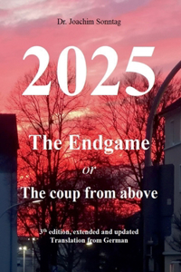 2025 - The endgame