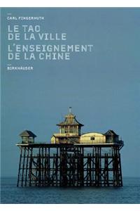 L Enseignement de la Chine - Le Tao de la Ville
