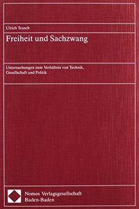 Freiheit Und Sachzwang