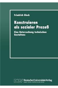 Konstruieren ALS Sozialer Prozeß