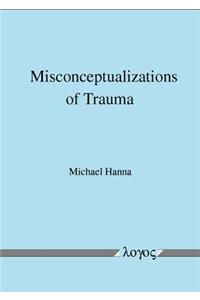 Misconceptualizations of Trauma