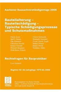 Aachener Bausachverständigentage 2008: Bauteilalterung - Bauteilschädigung - Typische Schädigungsprozesse Und Schutzmaßnahmen