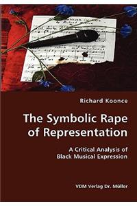 Symbolic Rape of Representation- A Critical Analysis of Black Musical Expression