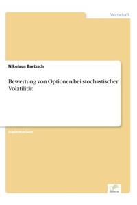 Bewertung von Optionen bei stochastischer Volatilität