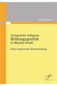 Integrative indigene Bildungspolitik in Mexiko-Stadt