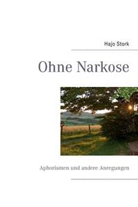 Ohne Narkose