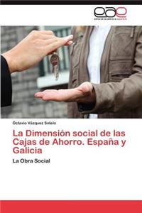 Dimension Social de Las Cajas de Ahorro. Espana y Galicia