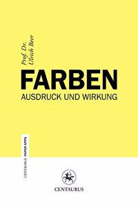 Farben: Ausdruck Und Wirkung