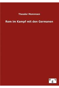 Rom im Kampf mit den Germanen