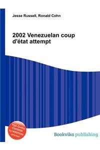 2002 Venezuelan Coup d'Etat Attempt