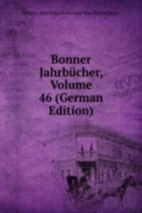 Bonner Jahrbucher, Volume 46 (German Edition)