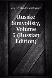 RUSSKE SIMVOLISTY VOLUME 3 RUSSIAN EDIT